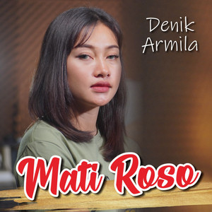 Download Lagu Denik Armila - Mati Roso - Akustik MP3