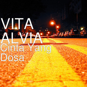 Download Lagu Vita Alvia - Cinta Yang Dosa MP3 Download Lagu Vita Alvia - Cinta Yang Dosa MP3