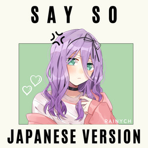 Download Lagu Rainych - Say So - Japanese Version MP3 Download Lagu Rainych - Say So - Japanese Version MP3