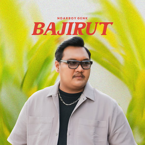 Download Lagu Ndarboy Genk - Bajirut MP3