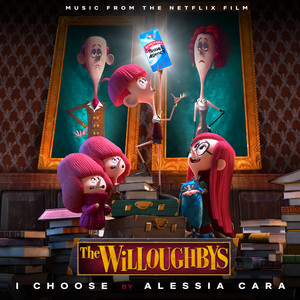 Download Lagu Alessia Cara - I Choose - From The Netflix Original Film The Willoughbys MP3 Download Lagu Alessia Cara - I Choose - From The Netflix Original Film The Willoughbys MP3