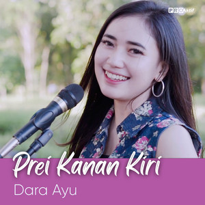Download Lagu Dara Ayu - Prei Kanan Kiri MP3 Download Lagu Dara Ayu - Prei Kanan Kiri MP3