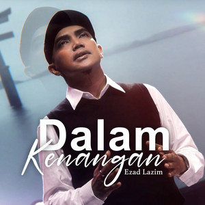 Download Lagu Ezad Lazim - Dalam Kenangan MP3
