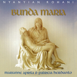 Download Lagu Marianne Aprita - Bunda Yang Mulia MP3 Download Lagu Marianne Aprita - Bunda Yang Mulia MP3