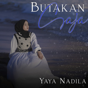Download Lagu Yaya Nadila - Butakan Saja MP3 Download Lagu Yaya Nadila - Butakan Saja MP3