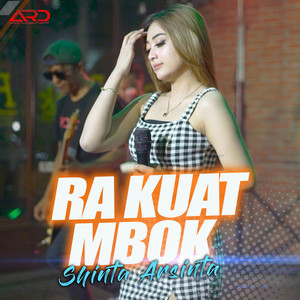 Download Lagu Shinta Arsinta - Ra Kuat Mbok MP3 Download Lagu Shinta Arsinta - Ra Kuat Mbok MP3