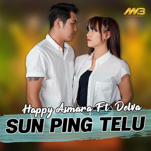 Download Lagu Happy Asmara, Delva Irawan - Sun Ping Telu MP3 Download Lagu Happy Asmara, Delva Irawan - Sun Ping Telu MP3