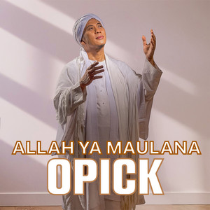 Download Lagu Opick - Allah Ya Maulana MP3 Download Lagu Opick - Allah Ya Maulana MP3