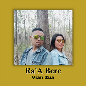 Download Lagu Vian Zua - Ra'A Bere MP3 Download Lagu Vian Zua - Ra'A Bere MP3