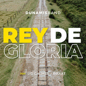 Download Lagu Dbandmusic, Lid Galmes, Rifaat - Rey de Gloria MP3 Download Lagu Dbandmusic, Lid Galmes, Rifaat - Rey de Gloria MP3