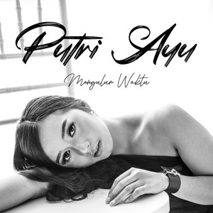 Download Lagu Putri Ayu - Mengulur Waktu MP3