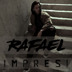 Download Lagu Rafael - Impresi MP3