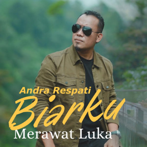 Download Lagu Andra Respati - Biarku Merawat Luka MP3 Download Lagu Andra Respati - Biarku Merawat Luka MP3