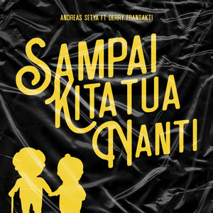 Download Lagu Andreas Setya, Derry Fransakti - Sampai Kita Tua Nanti MP3 Download Lagu Andreas Setya, Derry Fransakti - Sampai Kita Tua Nanti MP3