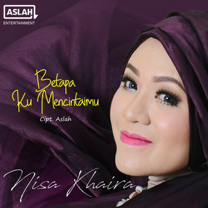 Download Lagu Nisa Khaira - Betapa Ku Mencintaimu MP3 Download Lagu Nisa Khaira - Betapa Ku Mencintaimu MP3