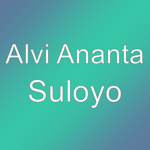 Download Lagu ALVI ANANTA - Suloyo MP3