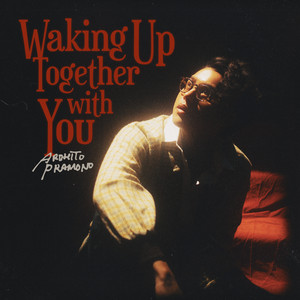 Download Lagu Ardhito Pramono - Waking Up Together With You MP3