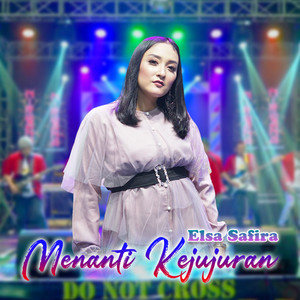 Download Lagu Elsa Safira - Menanti Kejujuran MP3 Download Lagu Elsa Safira - Menanti Kejujuran MP3