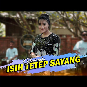 Download Lagu Yeni Inka - Isih Tetep Sayang MP3 Download Lagu Yeni Inka - Isih Tetep Sayang MP3