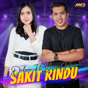 Download Lagu Delva Irawan, Yeni Inka - Sakit Rindu MP3 Download Lagu Delva Irawan, Yeni Inka - Sakit Rindu MP3