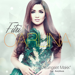 Download Lagu Fitri Carlina - Lungset Makk MP3 Download Lagu Fitri Carlina - Lungset Makk MP3