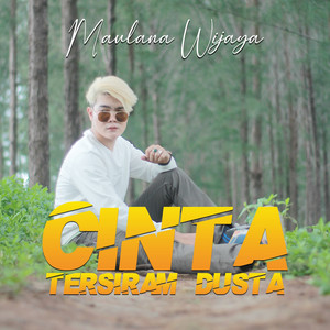 Download Lagu Maulana Wijaya - Cinta Tersiram Dusta MP3