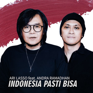 Download Lagu Ari Lasso, Andra Ramadhan - Indonesia Pasti Bisa MP3 Download Lagu Ari Lasso, Andra Ramadhan - Indonesia Pasti Bisa MP3