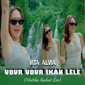 Download Lagu Vita Alvia - Ubur Ubur Ikan Lele (Hatiku Gabut Lee) MP3 Download Lagu Vita Alvia - Ubur Ubur Ikan Lele (Hatiku Gabut Lee) MP3