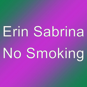 Download Lagu Erin Sabrina - No Smoking MP3