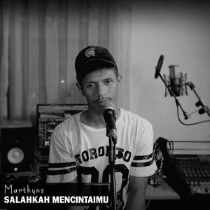 Download Lagu Marthynz - Salahkah Mencintaimu MP3 Download Lagu Marthynz - Salahkah Mencintaimu MP3
