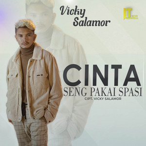 Download Lagu Vicky Salamor - Cinta Seng Pakai Spasi MP3 Download Lagu Vicky Salamor - Cinta Seng Pakai Spasi MP3