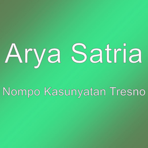 Download Lagu Arya Satria - Nompo Kasunyatan Tresno MP3