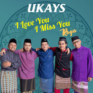Download Lagu Ukays - I Love You I Miss You Raya MP3 Download Lagu Ukays - I Love You I Miss You Raya MP3