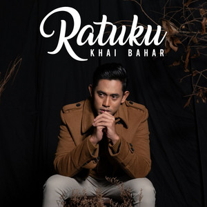Download Lagu Khai Bahar - Ratuku MP3 Download Lagu Khai Bahar - Ratuku MP3
