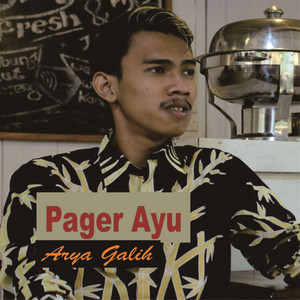 Download Lagu Arya Galih - Pager Ayu MP3 Download Lagu Arya Galih - Pager Ayu MP3