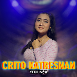Download Lagu Yeni Inka - Crito Katresnan MP3 Download Lagu Yeni Inka - Crito Katresnan MP3