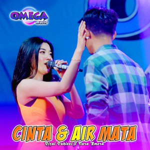 Download Lagu Rizal Pahlevi, Omega Music, Tiara Amora - Cinta Dan Air Mata MP3 Download Lagu Rizal Pahlevi, Omega Music, Tiara Amora - Cinta Dan Air Mata MP3