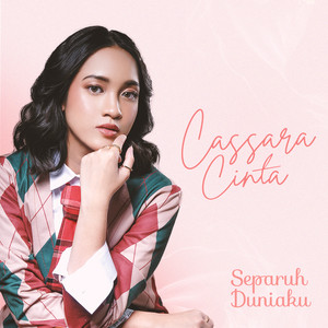 Download Lagu Cassara Cinta - Separuh Duniaku MP3 Download Lagu Cassara Cinta - Separuh Duniaku MP3
