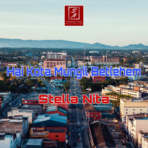 Download Lagu Stella Nita - Hai Kota Mungil Betlehem MP3 Download Lagu Stella Nita - Hai Kota Mungil Betlehem MP3