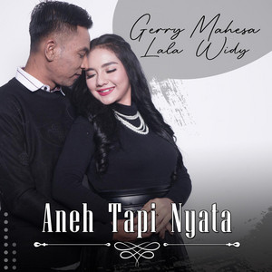 Download Lagu Gerry Mahesa, Lala Widy - Aneh Tapi Nyata MP3 Download Lagu Gerry Mahesa, Lala Widy - Aneh Tapi Nyata MP3