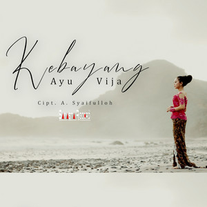 Download Lagu Ayu Vija - Kebayang MP3 Download Lagu Ayu Vija - Kebayang MP3