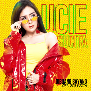 Download Lagu Ucie Sucita - Dibuang Sayang MP3 Download Lagu Ucie Sucita - Dibuang Sayang MP3