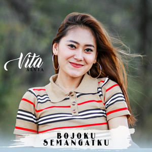 Download Lagu Vita Alvia - Bojoku Semangatku MP3