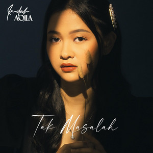 Download Lagu Indah Aqila - Tak Masalah MP3 Download Lagu Indah Aqila - Tak Masalah MP3