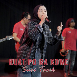 Download Lagu Suci Tacik - Kuat Po Ra Kowe MP3 Download Lagu Suci Tacik - Kuat Po Ra Kowe MP3