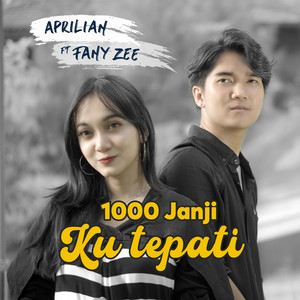 Download Lagu Aprilian, Fany Zee - 1000 Janji Ku Tepati MP3