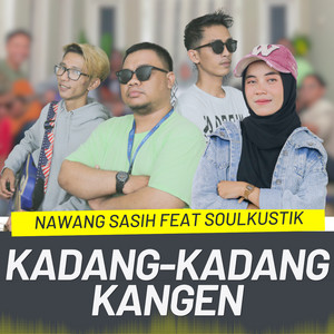 Download Lagu Nawang Sasih, SOULKUSTIK - KADANG KADANG KANGEN MP3 Download Lagu Nawang Sasih, SOULKUSTIK - KADANG KADANG KANGEN MP3