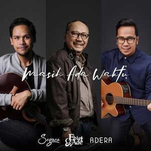 Download Lagu Ebiet G. Ade, Adera, Segara - Masih Ada Waktu MP3 Download Lagu Ebiet G. Ade, Adera, Segara - Masih Ada Waktu MP3