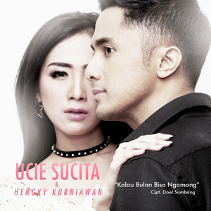 Download Lagu Ucie Sucita, Hengky Kurniawan - Kalau Bulan Bisa Ngomong MP3