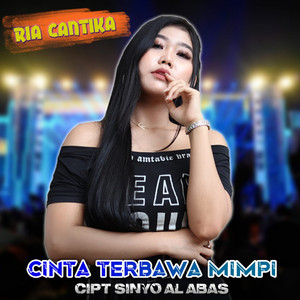 Download Lagu Ria Cantika - Cinta Terbawa Mimpi MP3 Download Lagu Ria Cantika - Cinta Terbawa Mimpi MP3